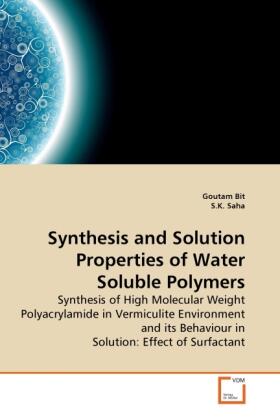 Bit / Saha |  Synthesis and Solution Properties of Water Soluble Polymers | Buch |  Sack Fachmedien