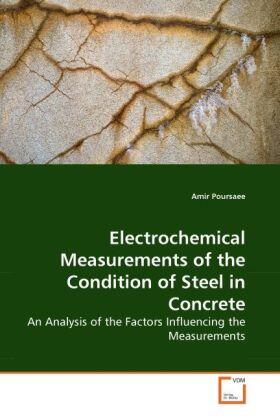 Poursaee |  Electrochemical Measurements of the Condition of Steel in Concrete | Buch |  Sack Fachmedien