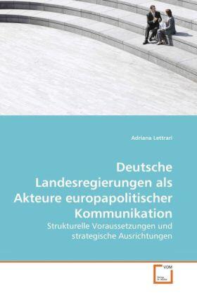 Lettrari |  Deutsche Landesregierungen als Akteure europapolitischer Kommunikation | Buch |  Sack Fachmedien