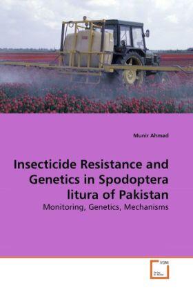 Ahmad |  Insecticide Resistance and Genetics in Spodoptera litura of Pakistan | Buch |  Sack Fachmedien