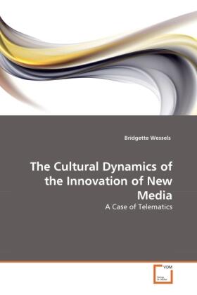 Wessels |  The Cultural Dynamics of the Innovation of New Media | Buch |  Sack Fachmedien