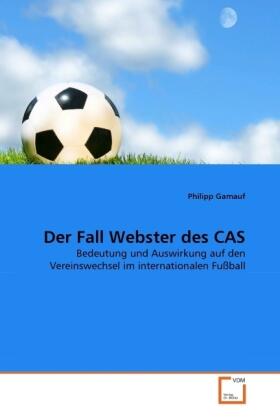 Gamauf |  Der Fall Webster des CAS | Buch |  Sack Fachmedien