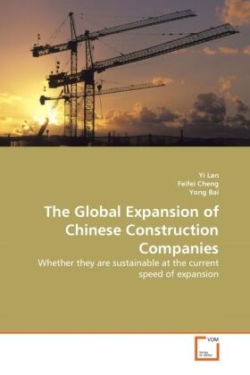 Lan / Cheng / Bai |  The Global Expansion of Chinese Construction Companies | Buch |  Sack Fachmedien