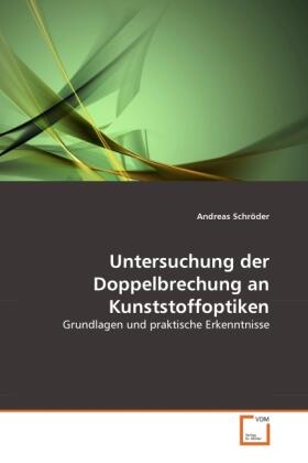 Schröder |  Untersuchung der Doppelbrechung an Kunststoffoptiken | Buch |  Sack Fachmedien