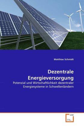 Schmidt |  Dezentrale Energieversorgung | Buch |  Sack Fachmedien