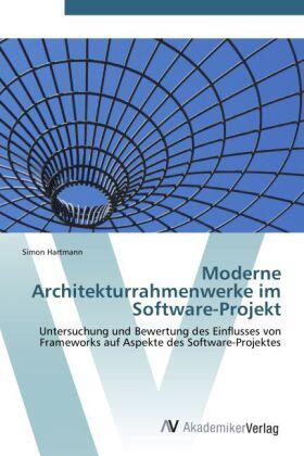 Hartmann |  Moderne Architekturrahmenwerke im Software-Projekt | Buch |  Sack Fachmedien