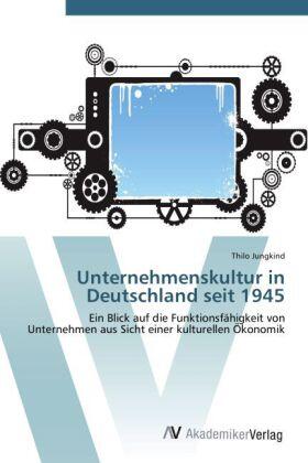 Jungkind |  Unternehmenskultur in Deutschland seit 1945 | Buch |  Sack Fachmedien