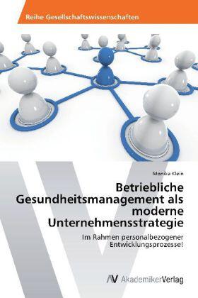 Klein |  Betriebliches Gesundheitsmanagement als moderne Unternehmensstrategie | Buch |  Sack Fachmedien