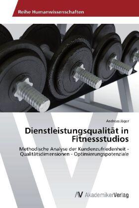Jäger |  Dienstleistungsqualität in Fitnessstudios | Buch |  Sack Fachmedien