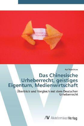 Karchow |  Das Chinesische Urheberrecht, geistiges Eigentum, Medienwirtschaft | Buch |  Sack Fachmedien