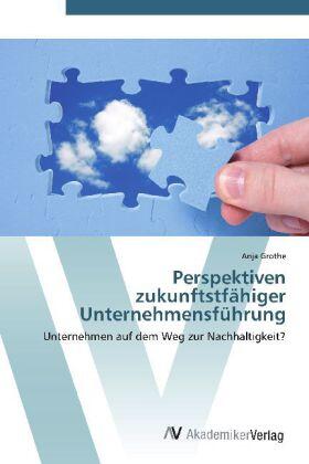 Grothe |  Perspektiven zukunftstfähiger Unternehmensführung | Buch |  Sack Fachmedien