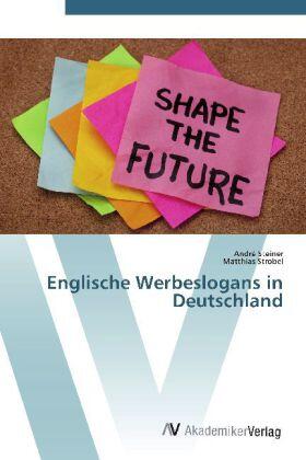 Steiner / Strobel |  Englische Werbeslogans in Deutschland | Buch |  Sack Fachmedien