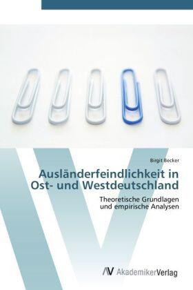 Becker |  Ausländerfeindlichkeit in Ost- und Westdeutschland | Buch |  Sack Fachmedien