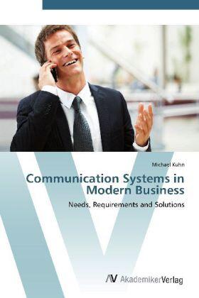 Kuhn |  Communication Systems in Modern Business | Buch |  Sack Fachmedien