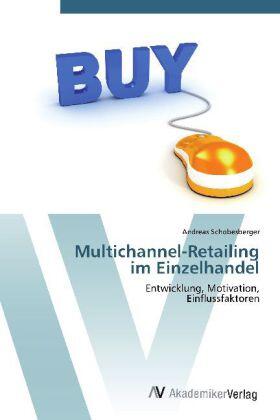 Schobesberger | Multichannel-Retailing  im Einzelhandel | Buch | 978-3-639-40079-3 | sack.de