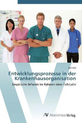 Reif |  Entwicklungsprozesse in der Krankenhausorganisation | Buch |  Sack Fachmedien