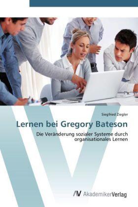 Ziegler |  Lernen bei Gregory Bateson | Buch |  Sack Fachmedien