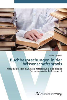 Eberwein |  Buchbesprechungen in der Wissenschaftspraxis | Buch |  Sack Fachmedien