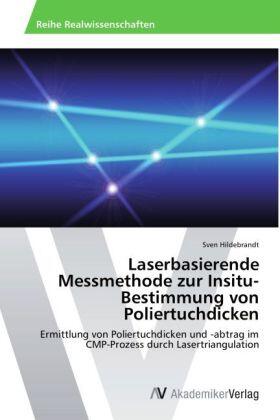 Hildebrandt |  Laserbasierende Messmethode zur Insitu-Bestimmung von Poliertuchdicken | Buch |  Sack Fachmedien