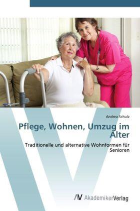 Schulz |  Pflege, Wohnen, Umzug im Alter | Buch |  Sack Fachmedien
