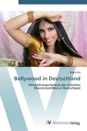 Fritz | Bollywood in Deutschland | Buch | 978-3-639-41418-9 | sack.de