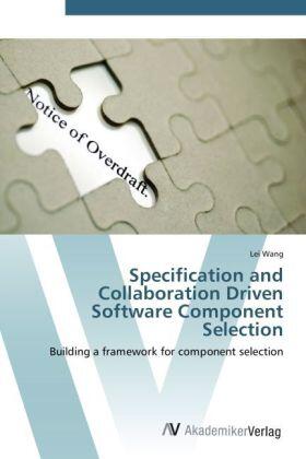 Wang |  Specification and Collaboration Driven Software Component Selection | Buch |  Sack Fachmedien