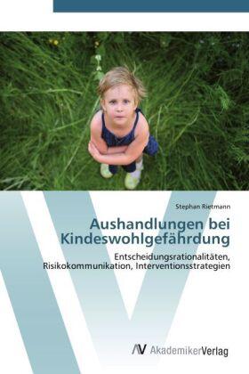 Rietmann |  Aushandlungen bei Kindeswohlgefährdung | Buch |  Sack Fachmedien