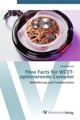 Schulte |  Flow Facts für WCET-optimierende Compiler | Buch |  Sack Fachmedien