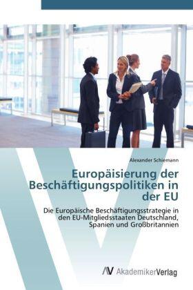 Schiemann |  Europäisierung der Beschäftigungspolitiken in der EU | Buch |  Sack Fachmedien