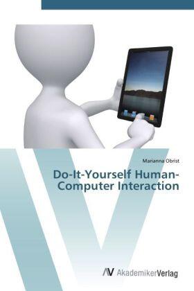 Obrist |  Do-It-Yourself Human-Computer Interaction | Buch |  Sack Fachmedien