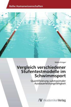 Krüger |  Vergleich verschiedener Stufentestmodelle im Schwimmsport | Buch |  Sack Fachmedien