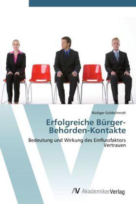 Goldschmidt |  Erfolgreiche Bürger-Behörden-Kontakte | Buch |  Sack Fachmedien