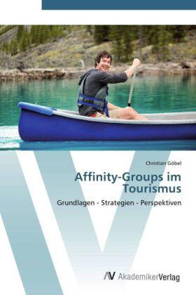 Göbel |  Affinity-Groups im Tourismus | Buch |  Sack Fachmedien
