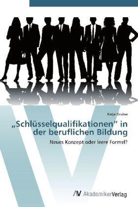 Gruber |  ¿Schlüsselqualifika­tionen¿ in der beruflichen Bildung | Buch |  Sack Fachmedien