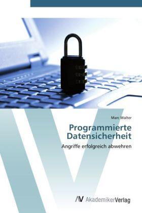 Walter |  Programmierte Datensicherheit | Buch |  Sack Fachmedien