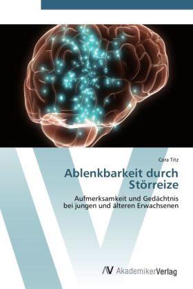 Titz | Ablenkbarkeit durch Störreize | Buch | 978-3-639-45136-8 | sack.de