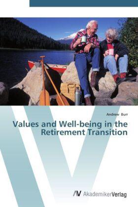 Burr |  Values and Well-being in the Retirement Transition | Buch |  Sack Fachmedien