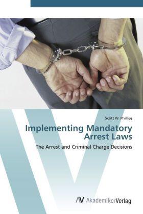 Phillips |  Implementing Mandatory Arrest Laws | Buch |  Sack Fachmedien