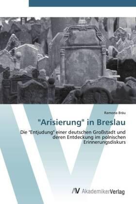 Bräu |  "Arisierung" in Breslau | Buch |  Sack Fachmedien