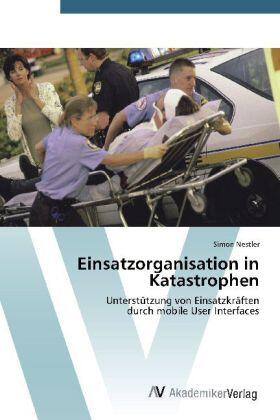 Nestler |  Einsatzorganisation in Katastrophen | Buch |  Sack Fachmedien