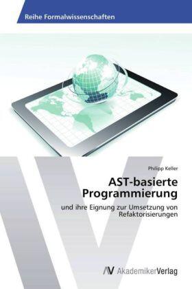 Keller |  AST-basierte Programmierung | Buch |  Sack Fachmedien