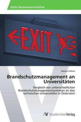 Fellner |  Brandschutzmanagement an Universitäten | Buch |  Sack Fachmedien