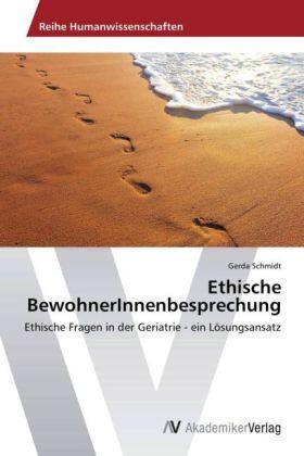 Schmidt |  Ethische BewohnerInnenbesprechung | Buch |  Sack Fachmedien