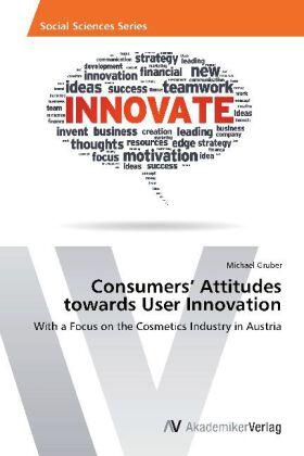 Gruber |  Consumers¿ Attitudes towards User Innovation | Buch |  Sack Fachmedien