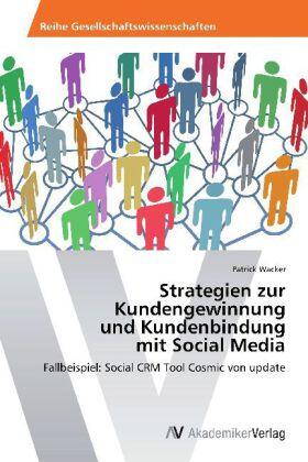 Wacker |  Strategien zur Kundengewinnung  und Kundenbindung  mit Social Media | Buch |  Sack Fachmedien