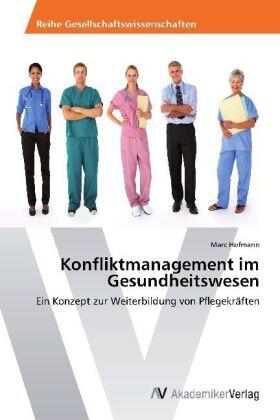 Hofmann |  Konfliktmanagement im Gesundheitswesen | Buch |  Sack Fachmedien