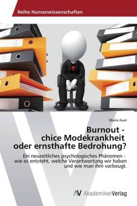 Auer |  Burnout -   chice Modekrankheit   oder ernsthafte Bedrohung? | Buch |  Sack Fachmedien