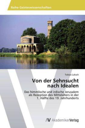 Luksch |  Von der Sehnsucht nach Idealen | Buch |  Sack Fachmedien