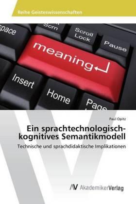 Opitz |  Ein sprachtechnologisch-kognitives Semantikmodell | Buch |  Sack Fachmedien