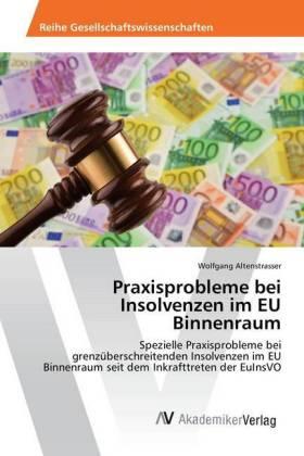 Altenstrasser |  Praxisprobleme bei Insolvenzen im EU Binnenraum | Buch |  Sack Fachmedien